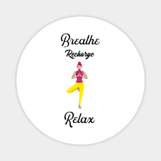 Breathe Recharge Relax Magnet